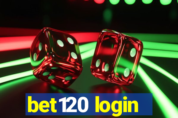 bet120 login